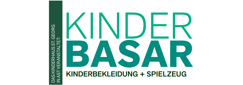 KINDER BASAR vom Kinderhaus St. Georg in Ast